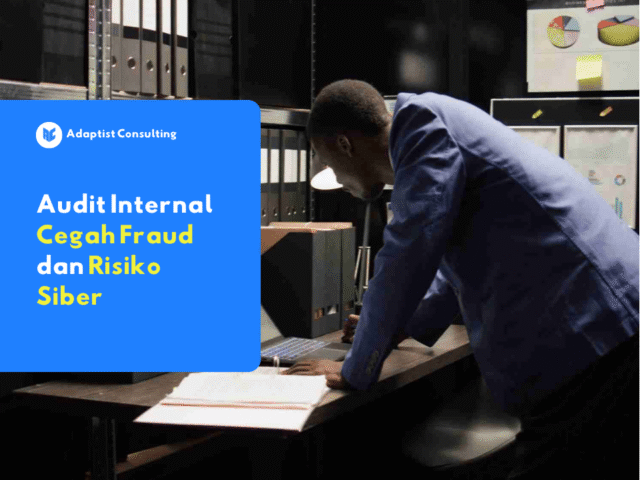 Audit internal cegah fraud di bisnis modern