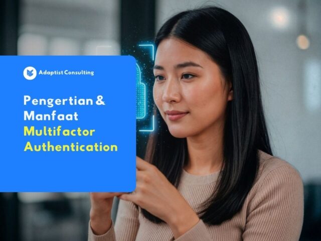 Penggunaan multi-factor authentication (MFA) melalui kombinasi dua atau lebih metode verifikasi untuk meningkatkan keamanan akses pengguna.