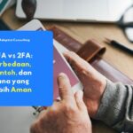 Multi-Factor Authentication dan Two-Factor Authentication dalam menjaga keamanan di era digital