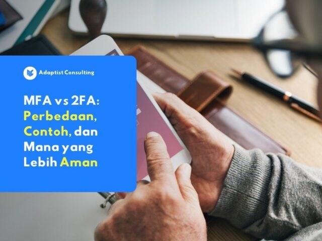 Multi-Factor Authentication dan Two-Factor Authentication dalam menjaga keamanan di era digital
