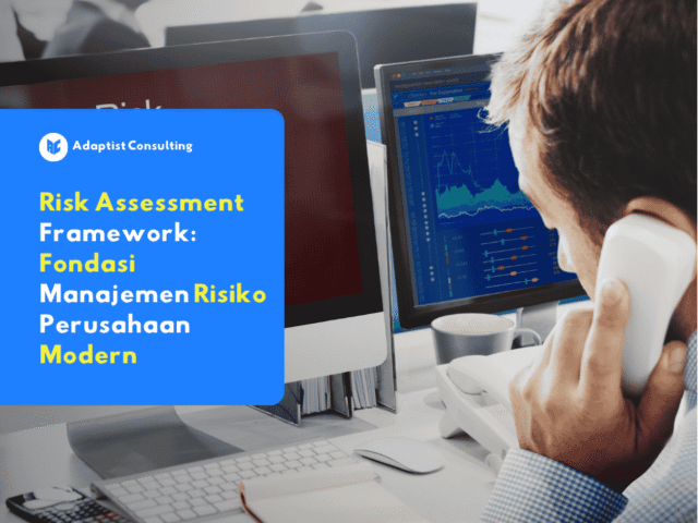 Ilustrasi risk assessment framework dalam manajemen risiko perusahaan modern