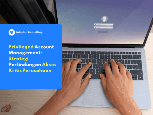 ilustrasi privileged account management di perusahaan enterprise