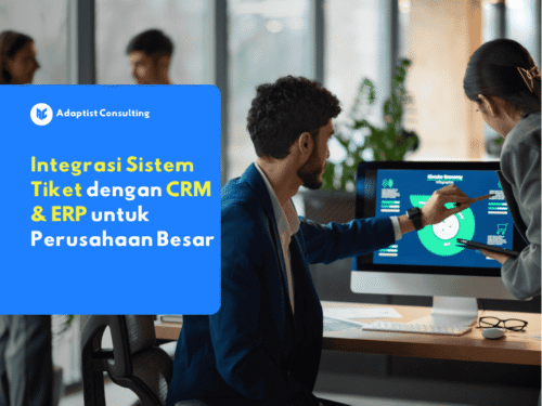 Dashboard integrasi sistem tiket dengan CRM dan ERP menampilkan data pelanggan, status order, dan riwayat layanan pelanggan di satu tampilan.