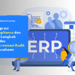 Dashboard compliance terintegrasi dengan ERP menunjukkan data audit perusahaan secara real time.