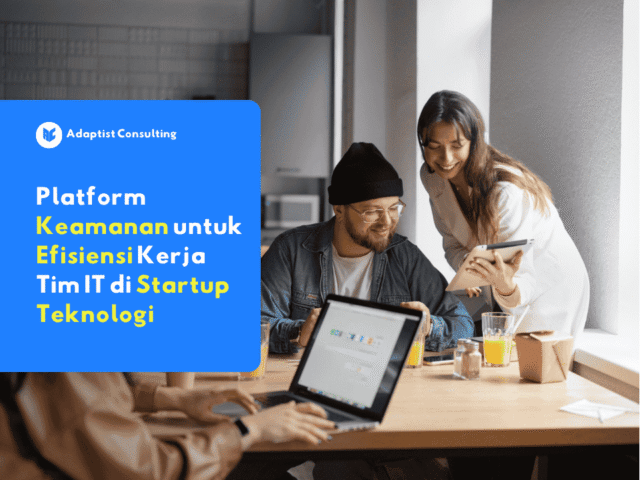 Dashboard platform keamanan Adaptist Prime menampilkan akses terpusat tim IT di startup teknologi.