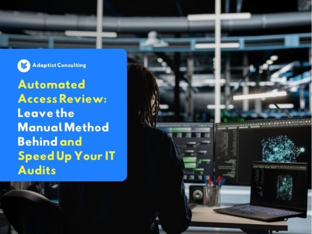 Employees who are monitoring the information system security dashboard to evaluate access rights using a centralized automated access review process.