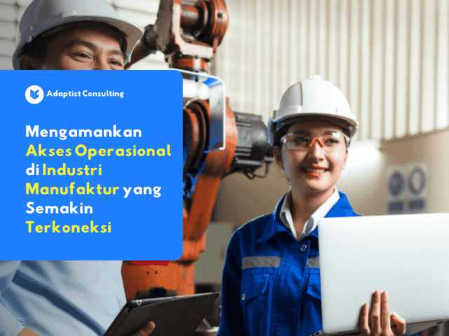 Keamanan digital terintegrasi untuk industri manufaktur dengan Adaptist Prime
