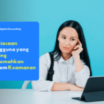 Ilustrasi kebiasaan pengguna yang melemahkan sistem keamanan