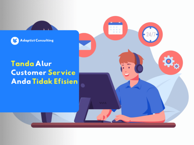 Tanda alur customer service tidak efisien