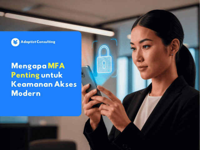 ilustrasi keamanan akses yang menjelaskan mengapa mfa penting, mengapa autentikasi multifaktor penting, dan mengapa multi factor authentication penting dalam melindungi akun perusahaan