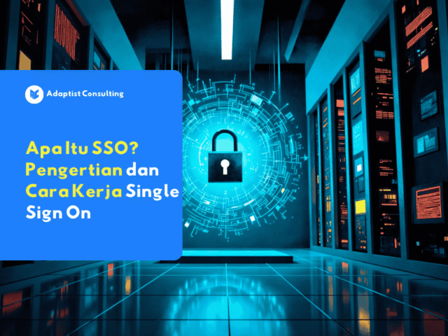 ilustrasi yang menjelaskan apa itu sso, pengertian single sign on, cara kerja sso, dan manfaat single sign on untuk akses aplikasi