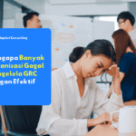 ilustrasi penyebab organisasi gagal mengelola grc dan tantangan umum dalam governance risk compliance