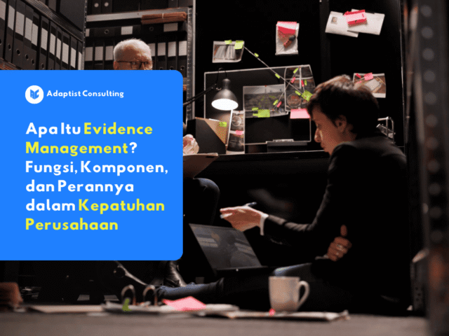 illustration evidence management dalam proses audit dan kepatuhan perusahaan