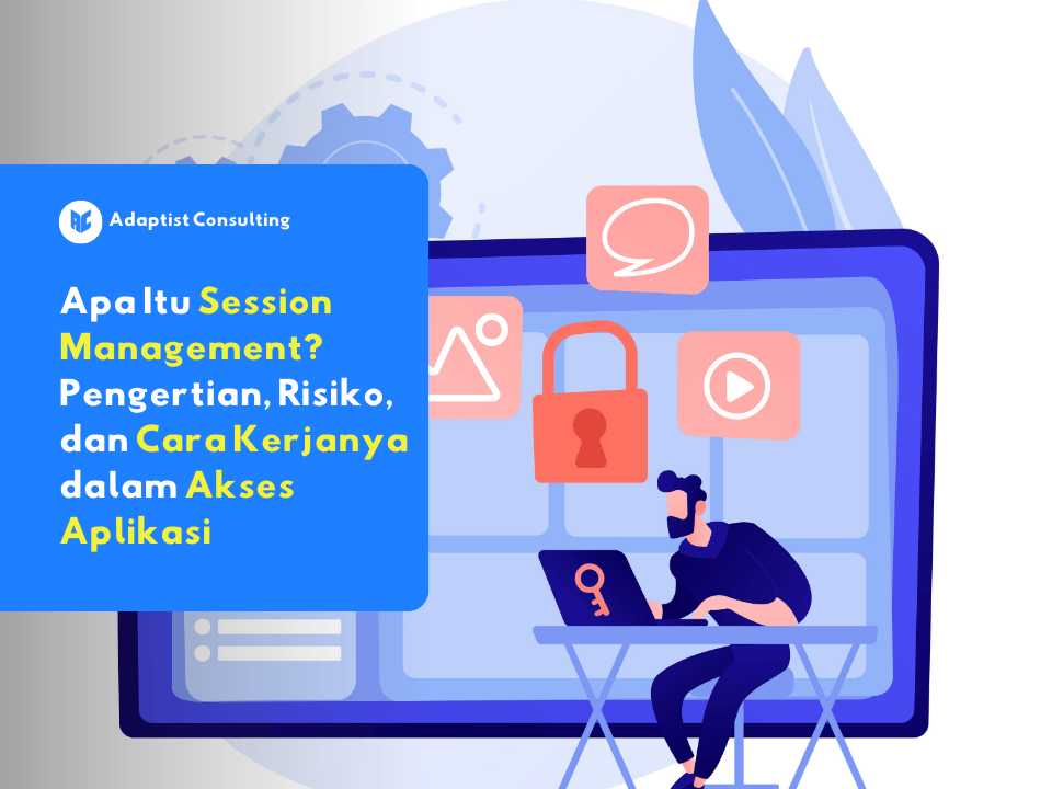 illustration session management dalam keamanan akses aplikasi
