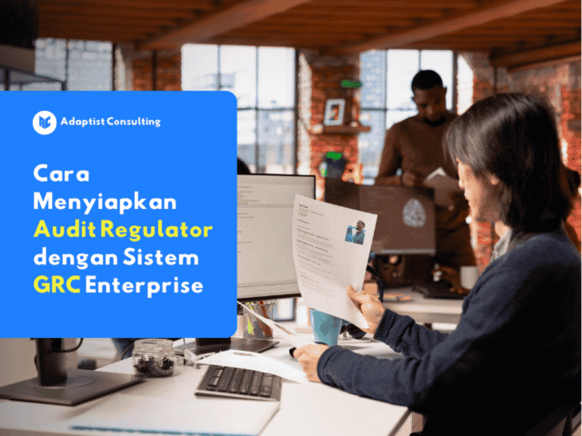 Sistem GRC Enterprise untuk audit regulator perusahaan besar