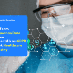 Platform keamanan data bersertifikasi GDPR untuk Healthcare Industry