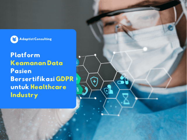 Platform keamanan data bersertifikasi GDPR untuk Healthcare Industry