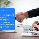 Platform support enterprise dengan keamanan dan kepatuhan tinggi