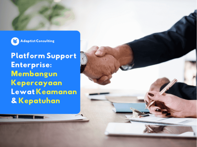 Platform support enterprise dengan keamanan dan kepatuhan tinggi