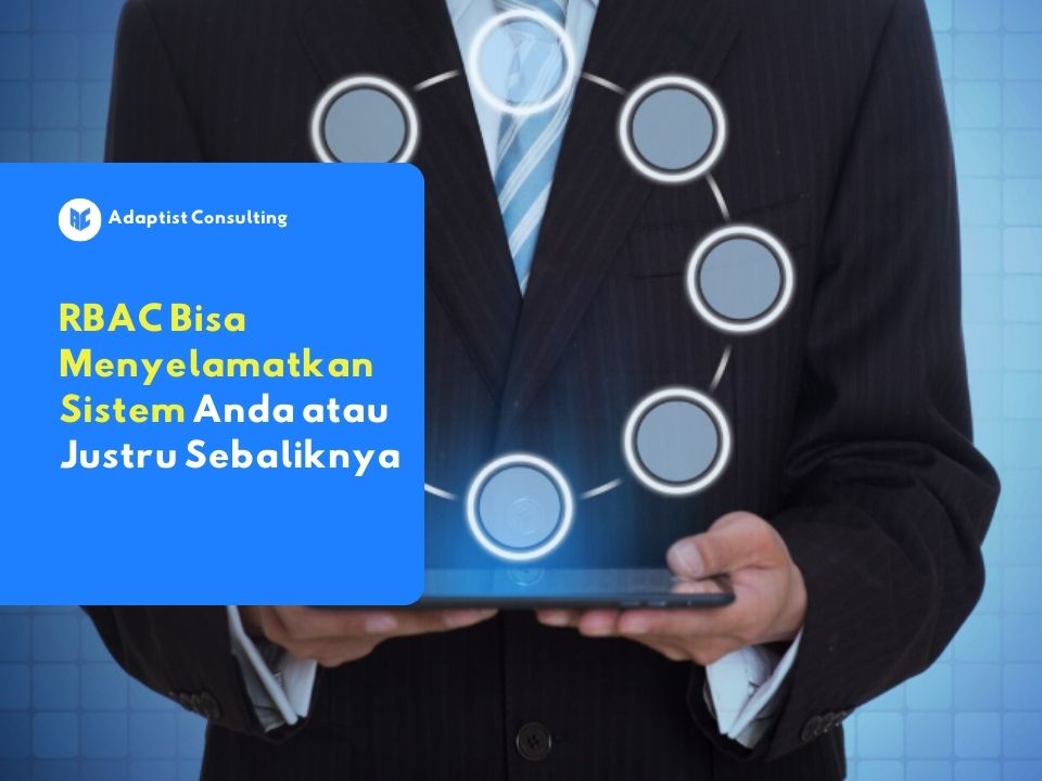 RBAC sebagai metode pengaturan hak akses pengguna berdasarkan peran dan tanggung jawab.