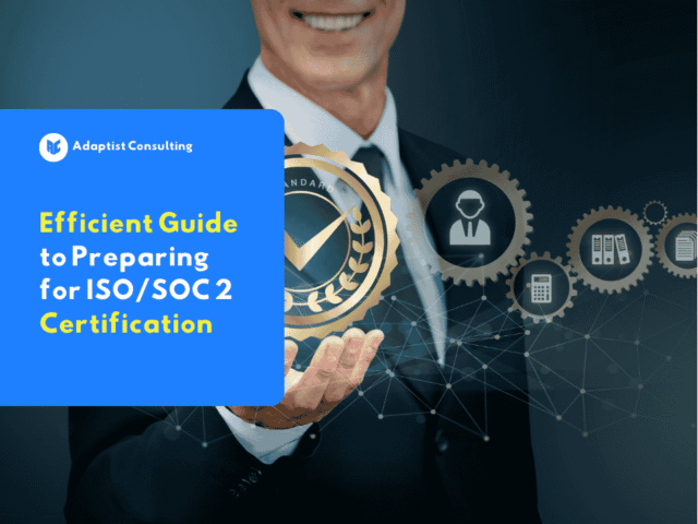Adaptist Privee as an efficient solution for ISO and SOC 2 certification