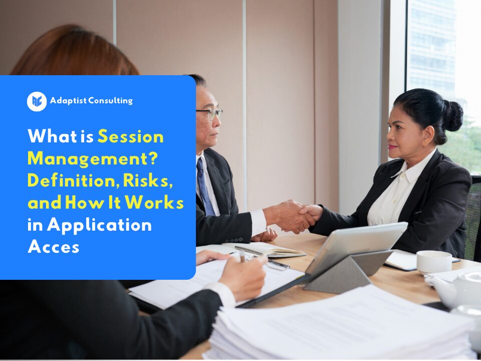 What is Session Management Definition, Risks, and How It Works in Application Acces