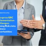 Challenges in GRC implementation across enterprise departments and systems