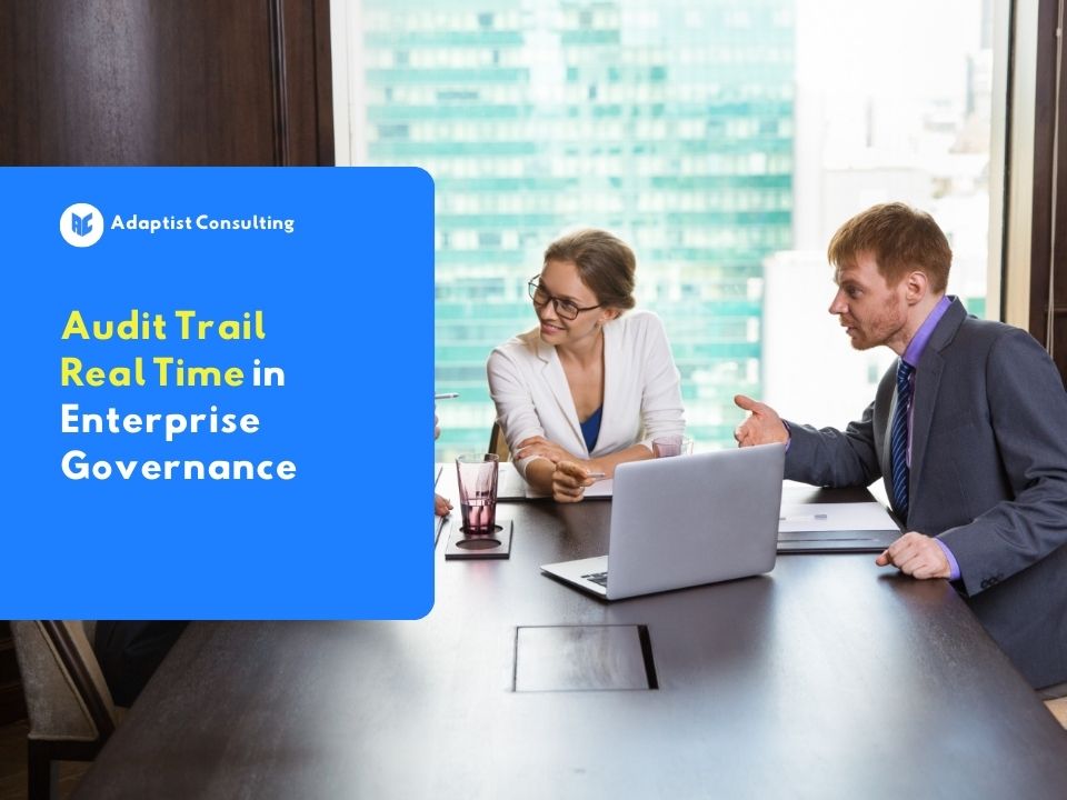 audit trail real time in enterprise governance