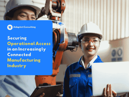 Integrated digital security for the manufacturing industry with Adaptist Prime