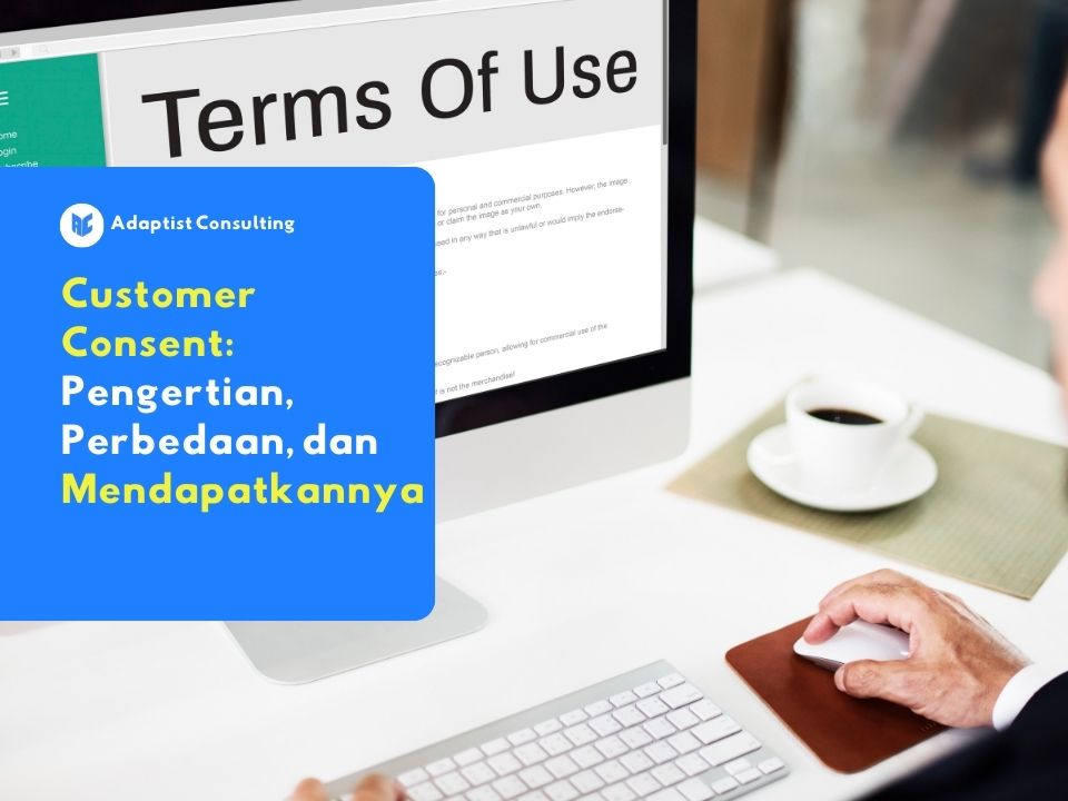 Ilustrasi digital yang menjelaskan definisi customer consent adalah persetujuan eksplisit pengguna terhadap penggunaan data.