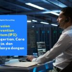 Intrusion Prevention System (IPS) sebagai pelindung jaringan dari serangan siber