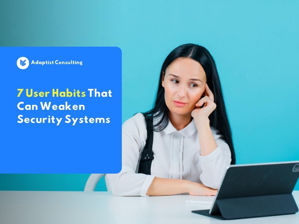 Illustration of user habits that weaken security systems