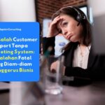 masalah customer support tanpa ticketing system