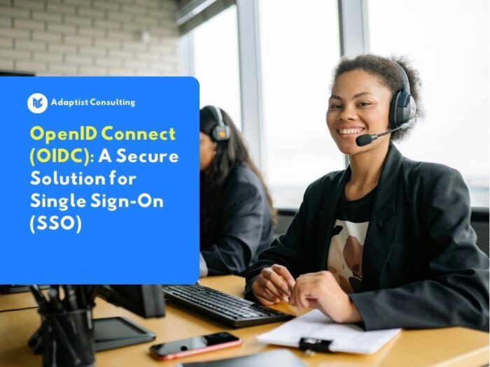 OpenID Connect (OIDC) : Secure Solution for Single Sign-On (SSO)