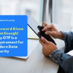 An employee using OTP (one-time password) as an additional security layer during login to protect corporate data.