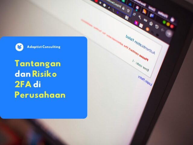 Tantangan dan Risiko Implementasi 2FA
