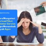 cara mengatasi overload tiket