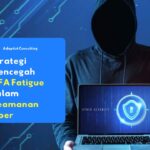 Strategi Mencegah MFA Fatigue