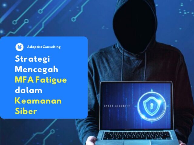 Strategi Mencegah MFA Fatigue