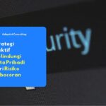 strategi efektif melindungi data pribadi