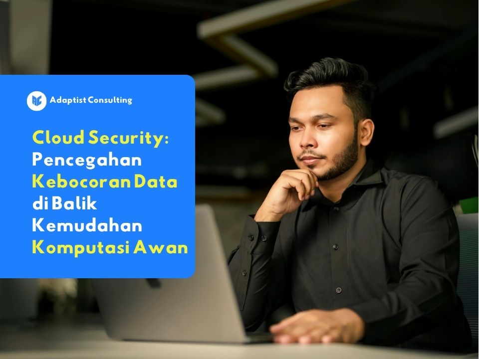 Karyawan yang sedang bekerja menggunakan laptop dan mengakses data perusahaan secara aman berkat perlindungan cloud security serta sistem autentikasi terpusat.