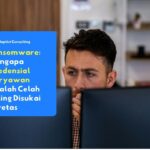 Karyawan yang tanpa sadar memberikan akses kredensial login kepada peretas sehingga memicu infeksi ransomware di jaringan enterprise perusahaan.