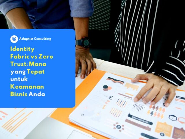 Identity Fabric dan Zero Trust untuk bisnis