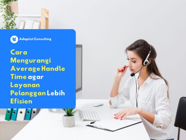 layanan yang efisien mengurangi average handle time untuk pelanggan
