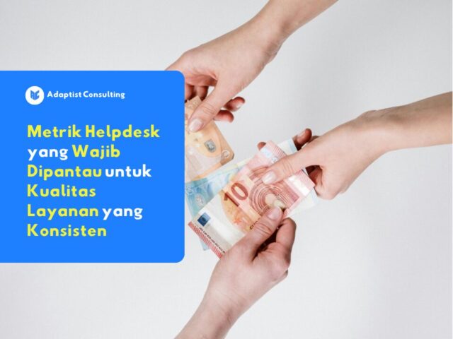 kualitas layanan konsisten Metrik Helpdesk