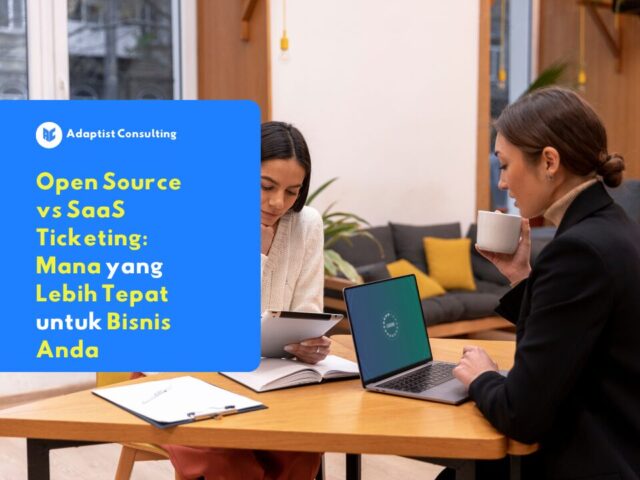 Open Source atau SaaS Ticketing untuk bisnis
