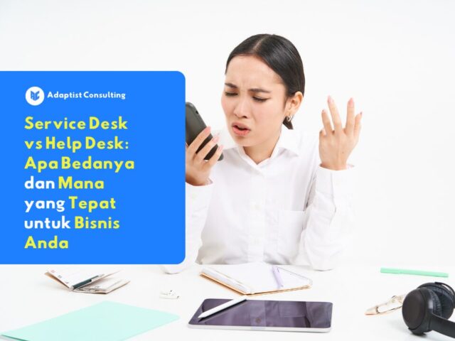 Service Desk dan Help Desk untuk bisnis