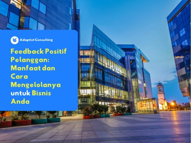 cara mengelola Feedback Positif Pelanggan