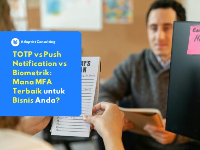 TOTP vs Push Notification vs Biometrik mana yang terbaik