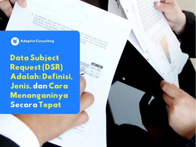 definisi Data Subject Request (DSR)